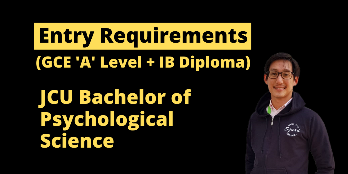 Entry Requirements for the JCU Psychology Degree (A Levels / IB Diploma) | 2020 Minimum Entry Requirements