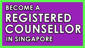 Counselling - Registered Counsellor Singapore