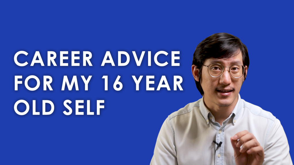 career advice for my 16 year old self